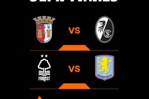 英超2队！欧联杯半决赛对阵：维拉vs森林，布拉加vs弗赖堡